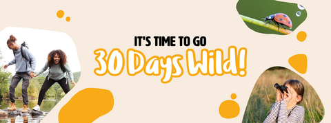 A graphic banner with text saying 'it's time to go 30 Days Wild!' and images of people adventuring in the outdoors